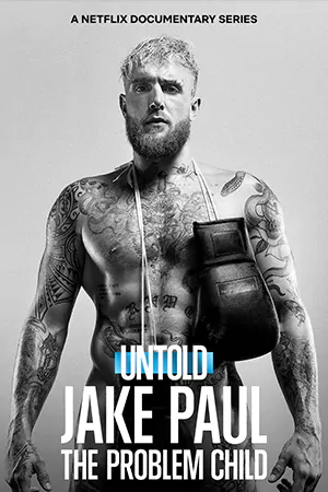 Untold Jake Paul the Problem Child (2023) เจค พอล เด็กมีปัญหา | Netflix