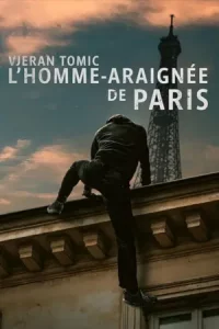 Vjeran Tomic: The Spider-Man of Paris (2023) เวรัน โทมิช สไปเดอร์แมน แห่งปารีส