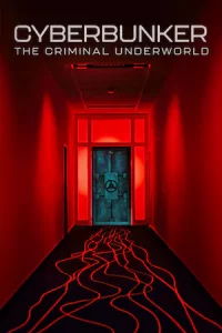 Cyberbunker The Criminal Underworld (2023) ไซเบอร์บังเกอร์ โลกอาชญากรรมใต้ดิน