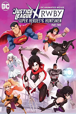 Justice League x RWBY: Super Heroes and Huntsmen Part Two (2023)