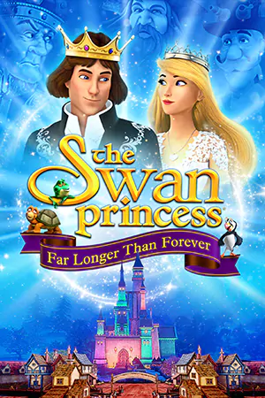 The Swan Princess Far Longer Than Forever (2023) เจ้าหญิงหงส์ขาว ตอน ตราบนานชั่วกัลปาวสาน