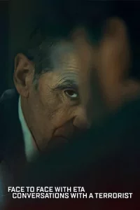 Face to Face with ETA: Conversations with a Terrorist (2023)
