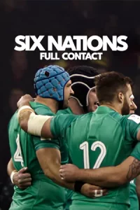 Six Nations: Full Contact (2024) ศึกรักบี้ 6 ชาติ
