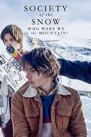 Society of the Snow Who Were We on the Mountain (2024) หิมะโหด คนทรหด เราเป็นใครในเทือกเขานี้