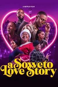 A Soweto Love Story (2024) ความรักสไตล์โซเวโต
