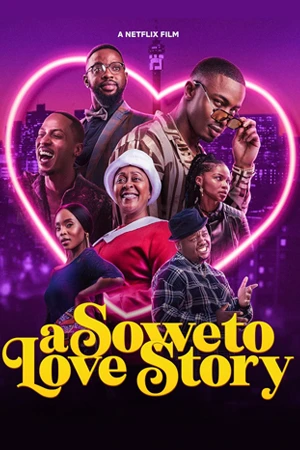 A Soweto Love Story (2024) ความรักสไตล์โซเวโต