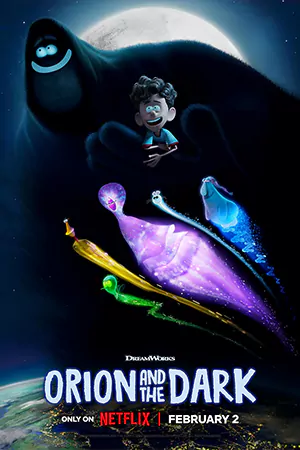 Orion and the Dark (2024) โอไรออนท่องแดนมหัศจรรย์รัตติกาล
