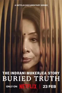 The Indrani Mukerjea Story: Buried Truth (2024) อินดรานี มูเกอร์เจีย: ความจริงที่ฝังกลบ ซับไทย
