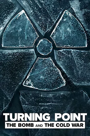 Turning Point: The Bomb and the Cold War (2024) จุดเปลี่ยน: ระเบิดและสงครามเย็น