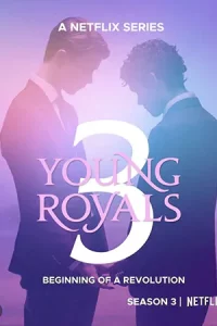 Young Royals Season 3 (2024) เจ้าชาย ซีซั่น 3