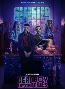 ซีรี่ย์ฝรั่ง Dead Boy Detectives (2024) เดดบอยดีเทคทีฟส์ Netflix