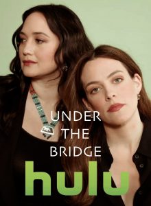 ซีรี่ย์ฝรั่ง Under the Bridge (2024)