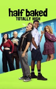 Half Baked: Totally High (2024)