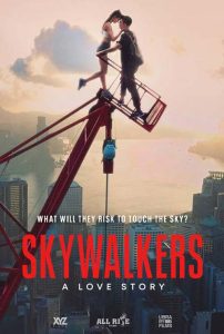 Skywalkers: A Love Story (2024) คู่รักนักไต่ฟ้า