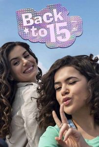 ซีรี่ย์ Back to 15 (2024) ย้อนวัยใส 15 Season3