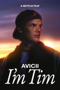 Avicii – I’m Tim (2024) ผมชื่อทิม