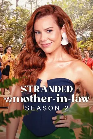 Stranded with My Mother-in-Law(season 2) ติดเกาะกับแม่แฟน..2025