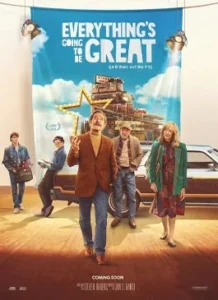 Everything’s Going to Be Great (2025) เอเวอรีติงส์ โกอิง ทู บี เกรท