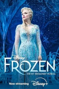Frozen: The Hit Broadway Musical (2025) โฟรเซ่น เดอะ ฮิต บรอดเวย์ มิวสิคัล