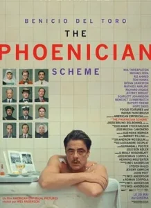 The Phoenician Scheme (2025) แผนลับซ่อนร้าย