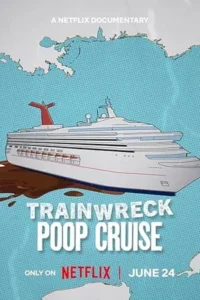 Trainwreck: Poop Cruise (2025) อภิมหาวายป่วง: เรือสำราญอุนจิ
