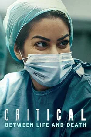 Critical: Between Life and Death (2025) วิกฤติ: เป็นหรือตาย