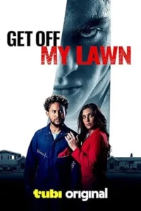 Get Off My Lawn (2025) เก็ต ออฟ มาย ลอว์น
