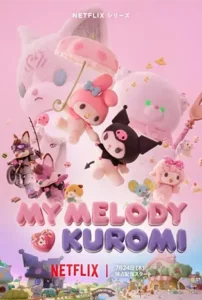 My Melody & Kuromi (2025) มายเมโลดี้ & คุโรมิ