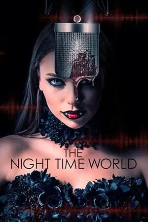 The Night Time World (2025) เดอะ ไนต์ ไทม์ เวิลด์